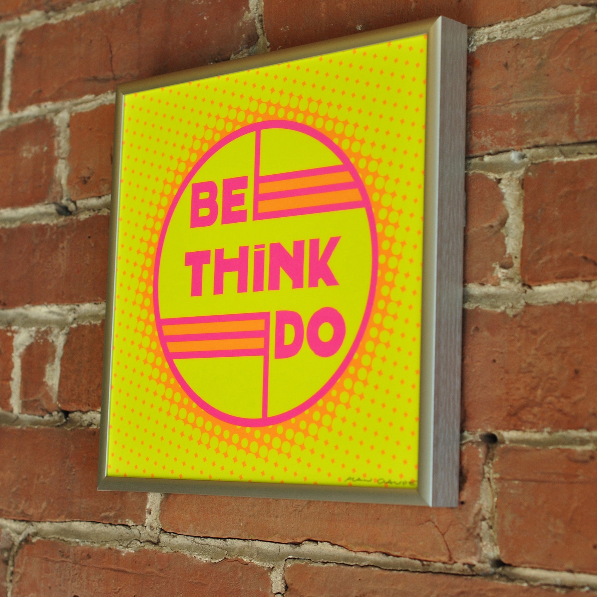 Be Think Do- Neon Yellow Art Print  8" x 8" Square Framed