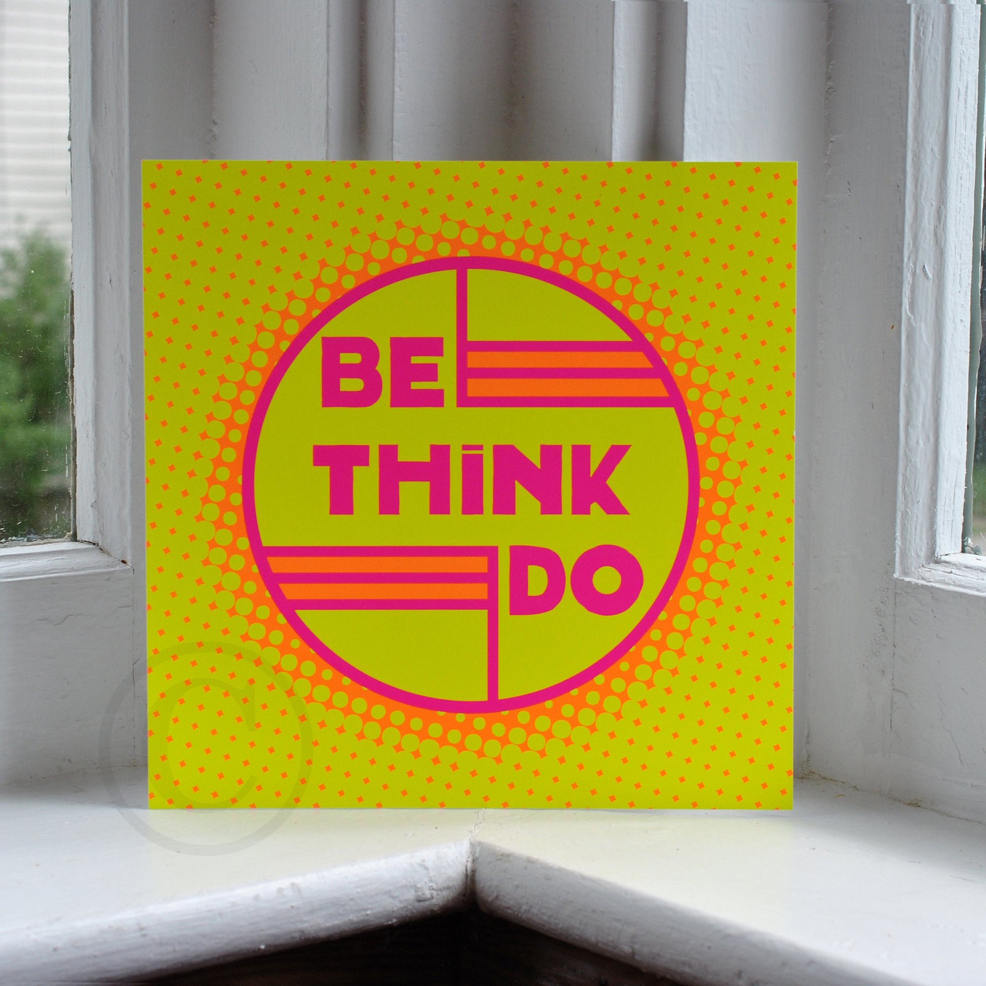 Be Think Do- Neon Yellow Art Print  8" x 8" Square