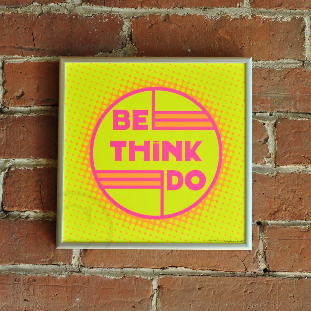 Be Think Do- Neon Yellow Art Print  8" x 8" Square Framed