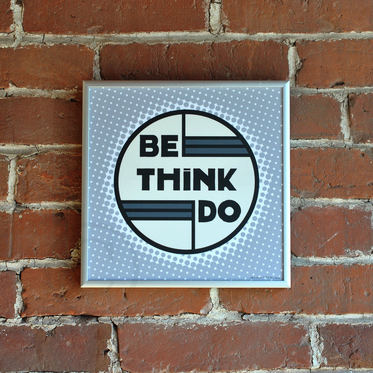 Be Think Do- Silver Mist Art Print 8
